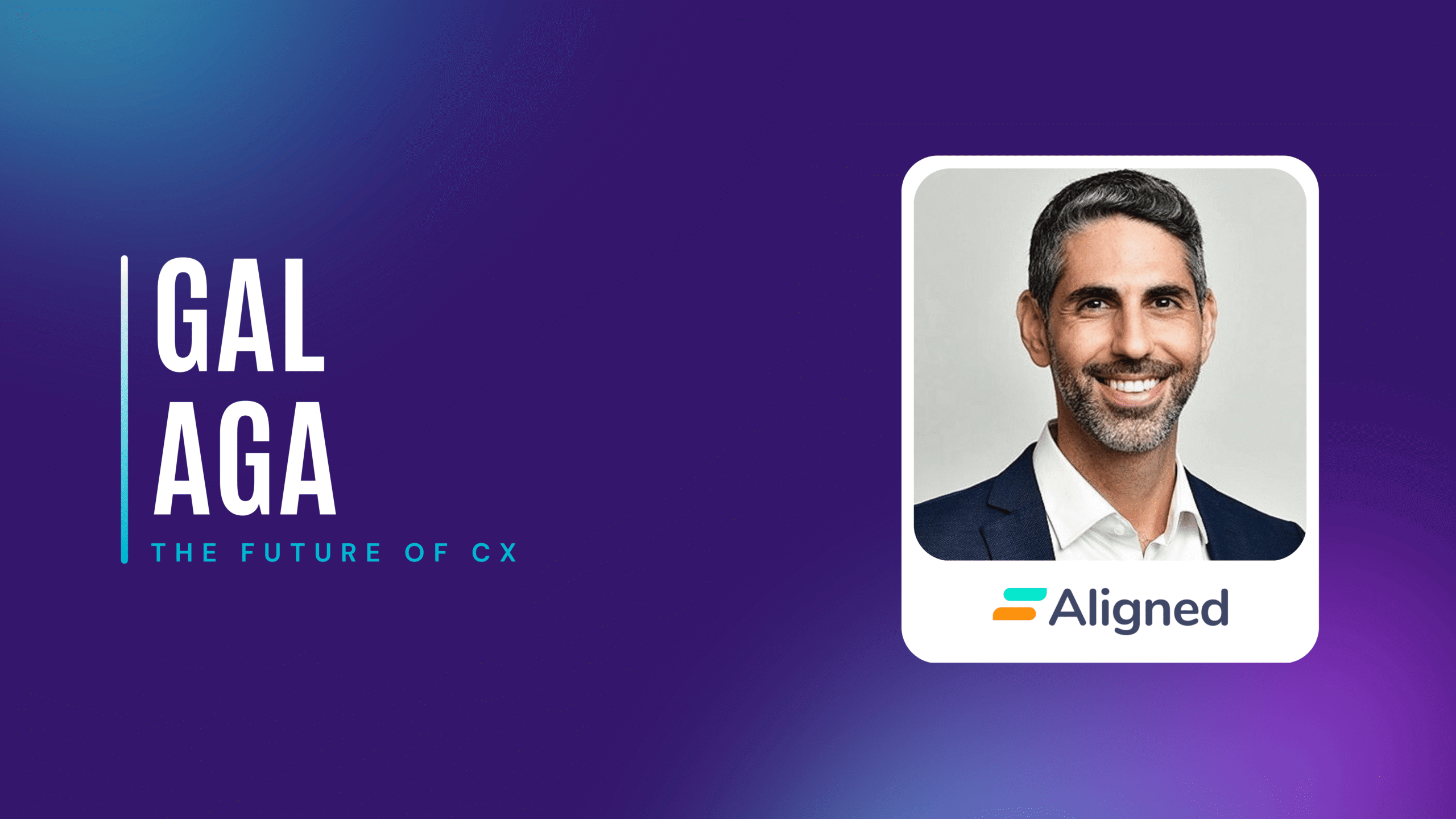 Gal Aga from Aligned in CX Minutes Episode 10, discussing customer friction, AI, and buyer enablement